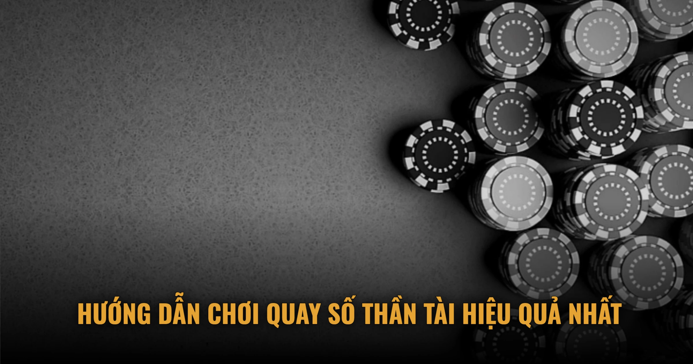 Hướng Dẫn Chơi Quay Số Thần Tài Hiệu Quả Nhất